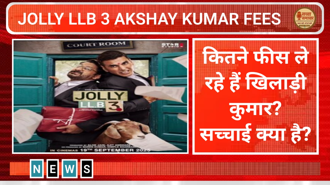 Jolly LLB 3 Akshay Kumar Fees
